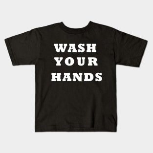 Wash Your Hands Kids T-Shirt